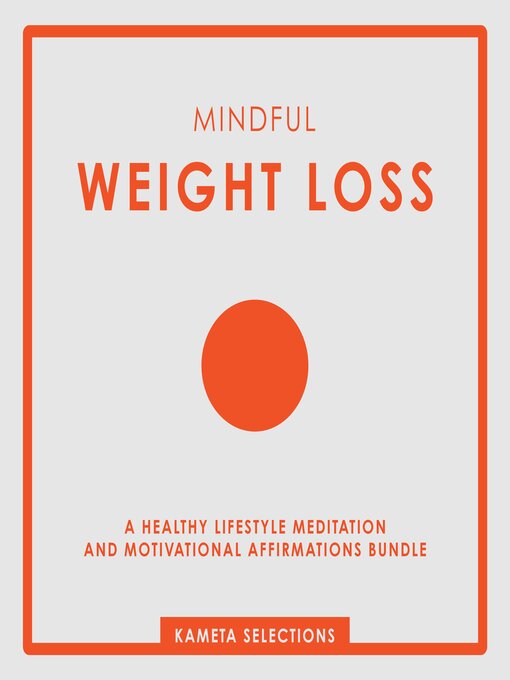 Title details for Mindful Weight Loss by Kameta Selections - Wait list